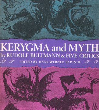 Kerygma and Myth — Rudolf Bultmann