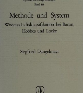 Methode und System: Wissenschaftsklassifikation bei Bacon, Hobbes u. Locke
