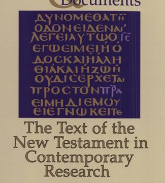 Studies & Documents: The Text of the New Testament in Contemporary Research
