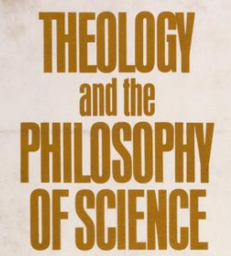 Theology and the Philosophy of Science