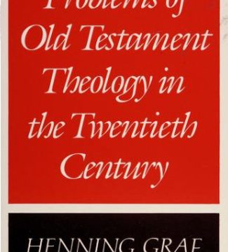 Problems of Old Testament Theology in the Twentieth Century – Henning Graf Reventlow
